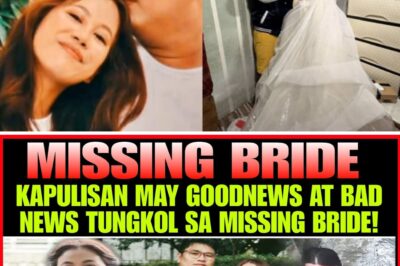 MISSING BRIDE UPDATESlKAPULISAN MAY GOODNEWS AT BADNEWS NA HATID TUNGKOL KAY SHERA